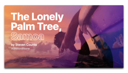 Apple、「Shot on iPhone」の新しいCF「The Lonely Palm Tree, Samoa」を公開