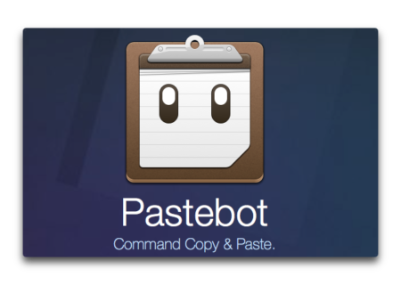 【Mac】クリップボードマネージャー「Pastebot」が約1年半ぶりのアップデート