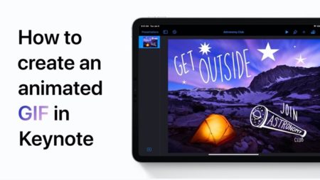 Apple Support、iPhoneおよびiPadのKeynoteでGIFとしてエクスポートする方法のハウツービデオを公開
