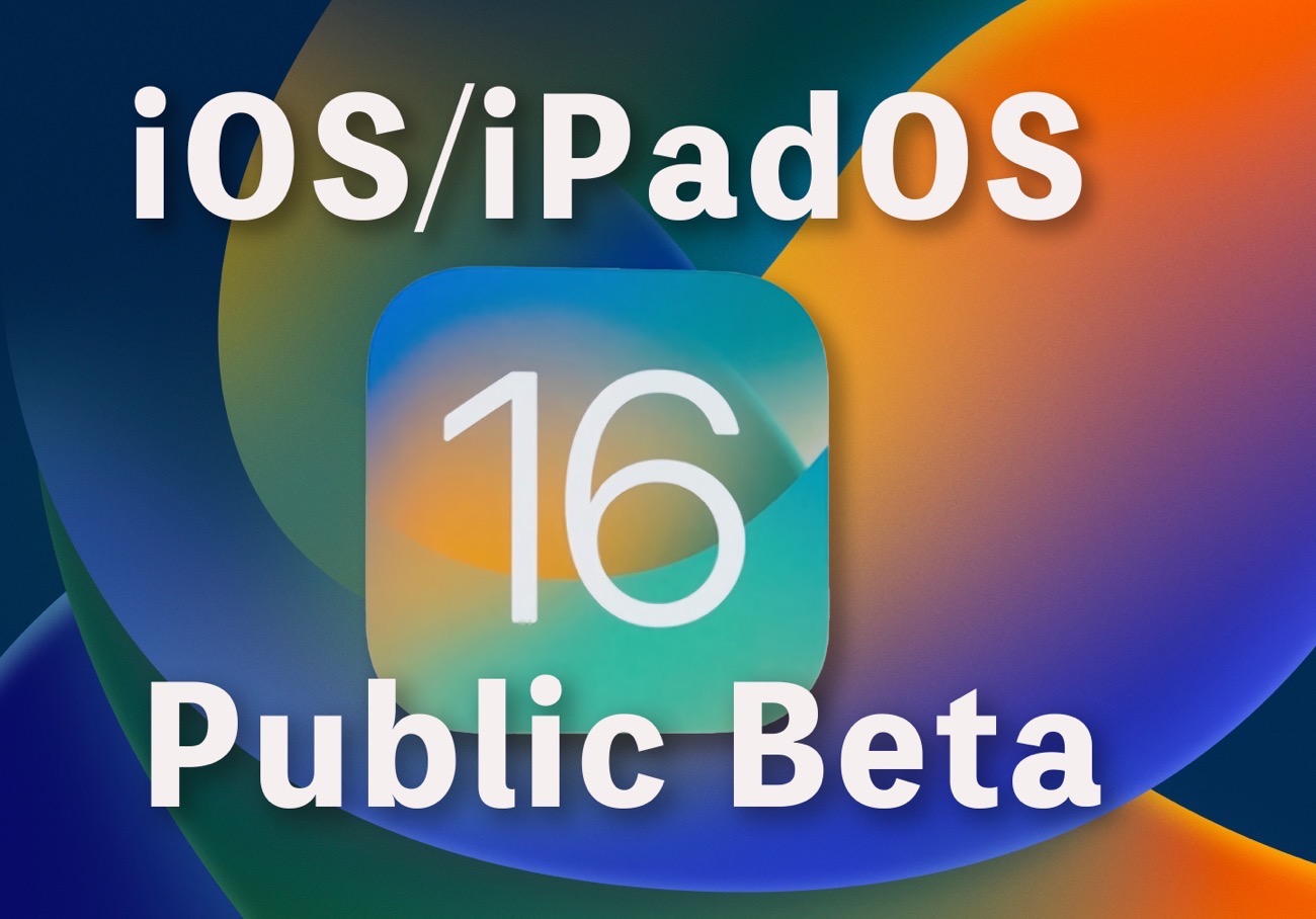 Apple、Betaソフトウェアプログラムのメンバに4番目となる「iOS 16 Public beta 」「iPadOS 16 Public beta」をリリース