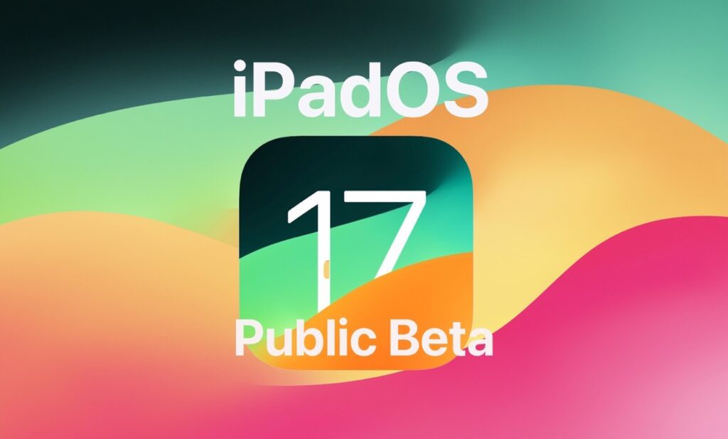 Apple、Betaソフトウェアプログラムのメンバに5回目の「iPadOS 17 Public beta 」をリリース