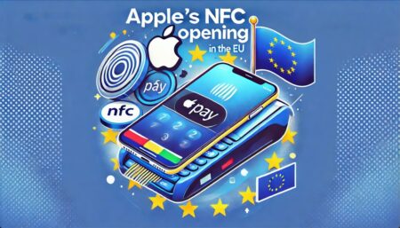 Apple、NFCを他社にも開放：EUにおけるモバイル決済への影響