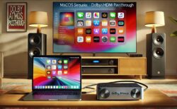 macOS Sequoia は、Dolby Atmos コンテンツの HDMI パススルーに対応