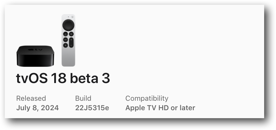 TvOS 18 beta 3.