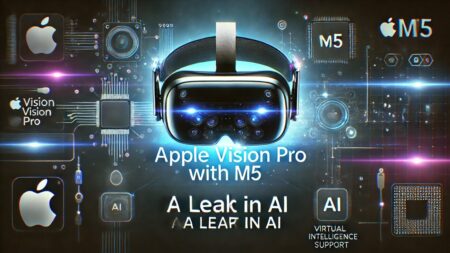 Apple Vision Proの次世代モデル：M5チップ搭載で「Apple Intelligence」対応へ