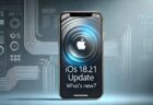 iPhoneユーザー必見！iOS 18.2.1アップデートの最新情報と期待される改善点